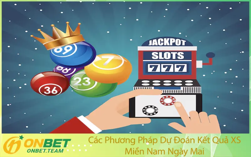 Các Phương Pháp Dự Đoán Kết Quả XS Miền Nam Ngày Mai