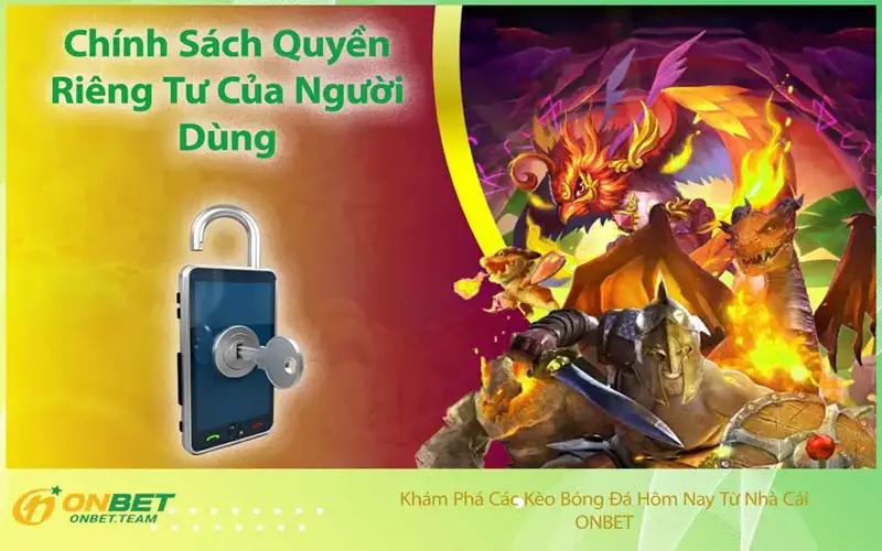 Chính Sách Về Quyền Riêng Tư Của Người Dùng Tại ONBET