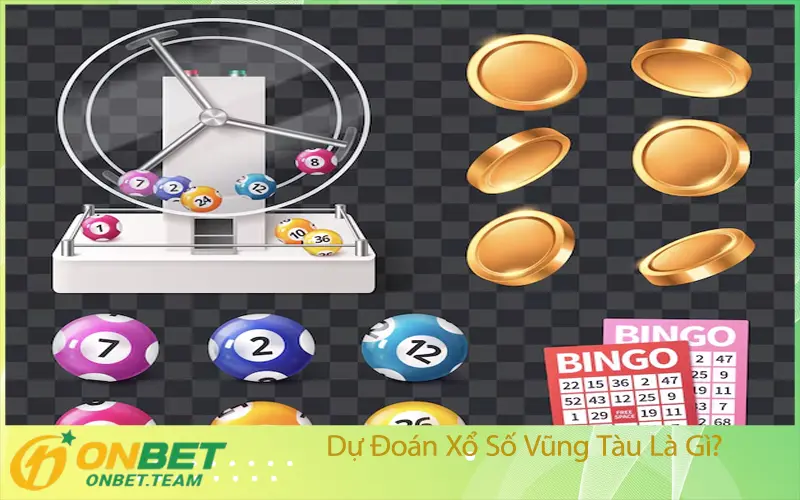Dự Đoán Xổ Số Vũng Tàu Là Gì?