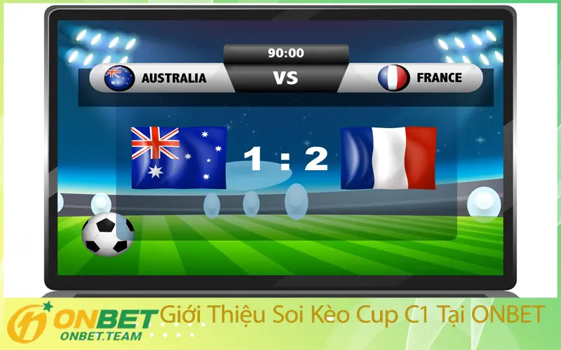 Giới Thiệu Soi Kèo Cup C1 Tại ONBET