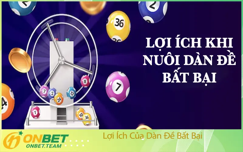 Lợi Ích Của Dàn Đề Bất Bại