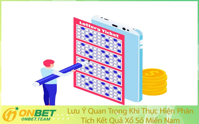 Lưu Ý Quan Trọng Khi Thực Hiện Phân Tích Kết Quả Xổ Số Miền Nam