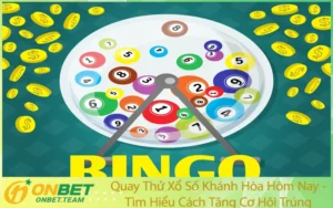 Quay Thử Xổ Số Khánh Hòa Hôm Nay - Tìm Hiểu Cách Tăng Cơ Hội Trúng