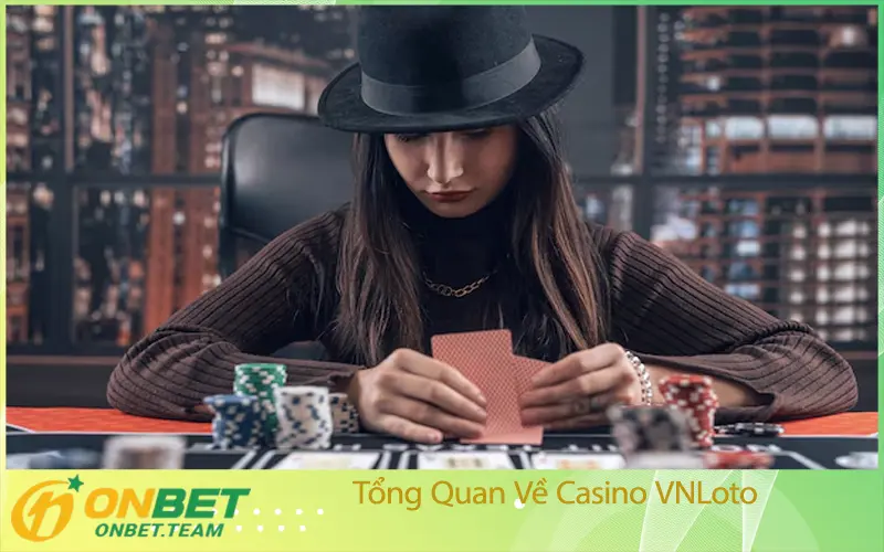Tổng Quan Về Casino VNLoto