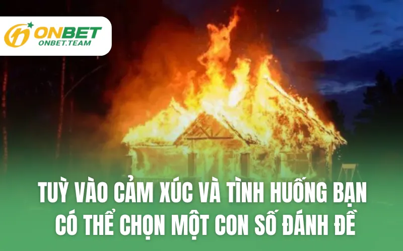 Tuỳ vào cảm xúc và tình huống bạn có thể chọn một con số đánh đề